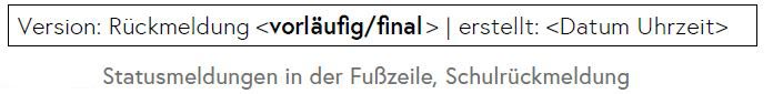 Die Grafik zeigt eine Statusmeldung in der Fußzeile (Schulrückmeldung)