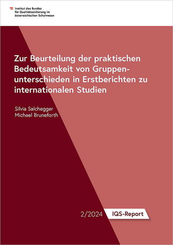 Titelseite der Publikation IQS-Report, 2/2024, Zur Beurteilung der praktischen Bedeutsamkeit von Gruppenunterschieden in Erstberichten zu internationalen Studien.